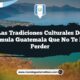Las Tradiciones Culturales de Chiquimula Guatemala que No Te Puedes Perder