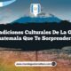 Las Tradiciones Culturales de La Gomera Guatemala que Te Sorprenderán