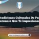 Las Tradiciones Culturales de Patzicía Guatemala que Te Impresionarán