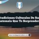 Las Tradiciones Culturales de Rabinal Guatemala que Te Sorprenderán