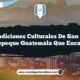 Las Tradiciones Culturales de San Martín Jilotepeque Guatemala que Encantan
