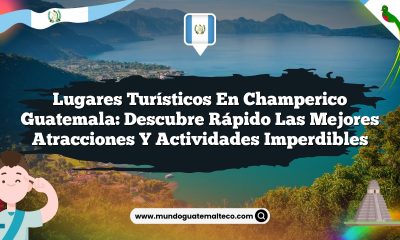 Lugares Turísticos en Champerico Guatemala: Descubre Rápido Las Mejores Atracciones y Actividades Imperdibles