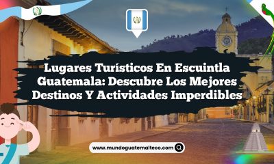 Lugares Turísticos en Escuintla Guatemala: Descubre los Mejores Destinos y Actividades Imperdibles