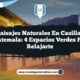 Paisajes Naturales en Casillas Guatemala: 4 Espacios Verdes para Relajarte