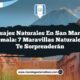Paisajes Naturales en San Marcos Guatemala: 7 Maravillas Naturales que Te Sorprenderán