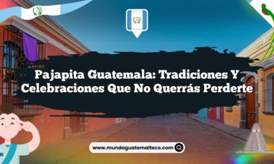 Pajapita Guatemala: Tradiciones y Celebraciones que No Querrás Perderte