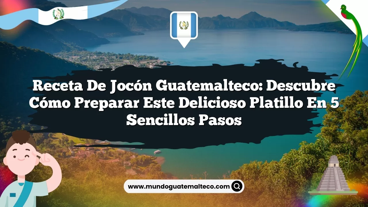Imagen de Receta de jocón guatemalteco: Descubre cómo preparar este delicioso platillo en 5 sencillos pasos Receta de jocón guatemalteco: Descubre cómo preparar este delicioso platillo en 5 sencillos pasos