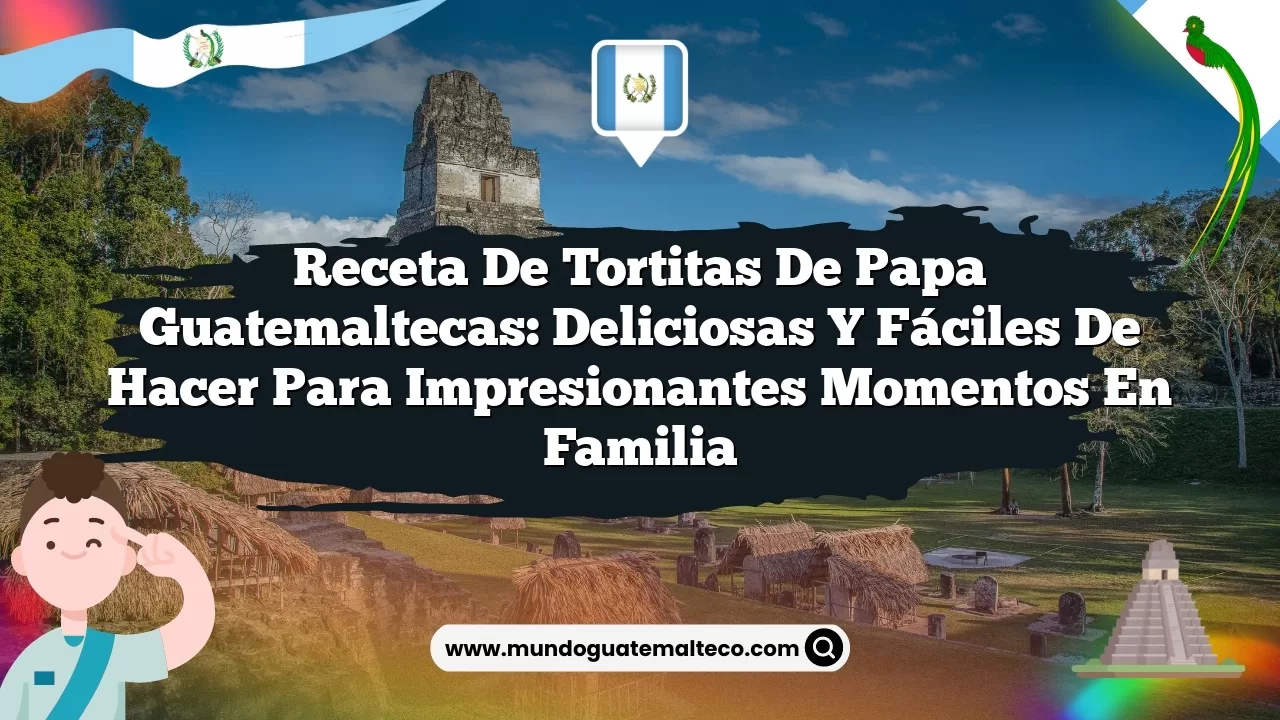 Receta de tortitas de papa guatemaltecas: Deliciosas y fáciles de hacer para impresionantes momentos en familia