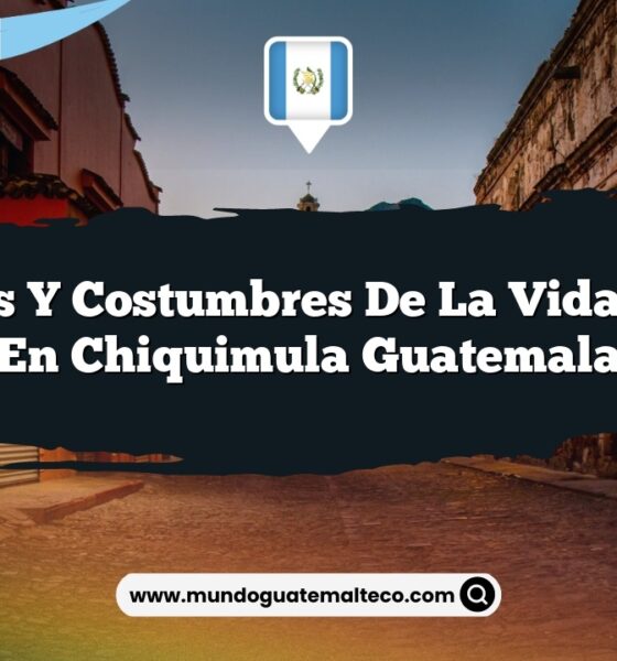 Ritmos y Costumbres de la Vida Rural en Chiquimula Guatemala