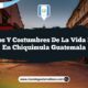 Ritmos y Costumbres de la Vida Rural en Chiquimula Guatemala