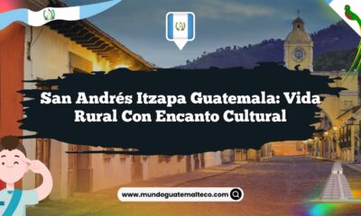 San Andrés Itzapa Guatemala: Vida Rural con Encanto Cultural