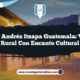 San Andrés Itzapa Guatemala: Vida Rural con Encanto Cultural