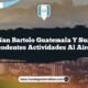 San Bartolo Guatemala y sus Sorprendentes Actividades al Aire Libre