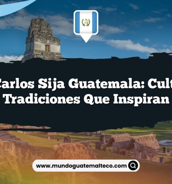 San Carlos Sija Guatemala: Cultura y Tradiciones que Inspiran