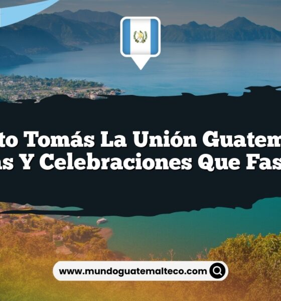 Santo Tomás La Unión Guatemala: Fiestas y Celebraciones que Fascinan