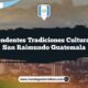 Sorprendentes Tradiciones Culturales de San Raimundo Guatemala