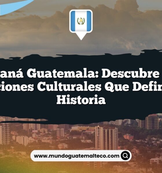 Tacaná Guatemala: Descubre las Tradiciones Culturales que Definen su Historia