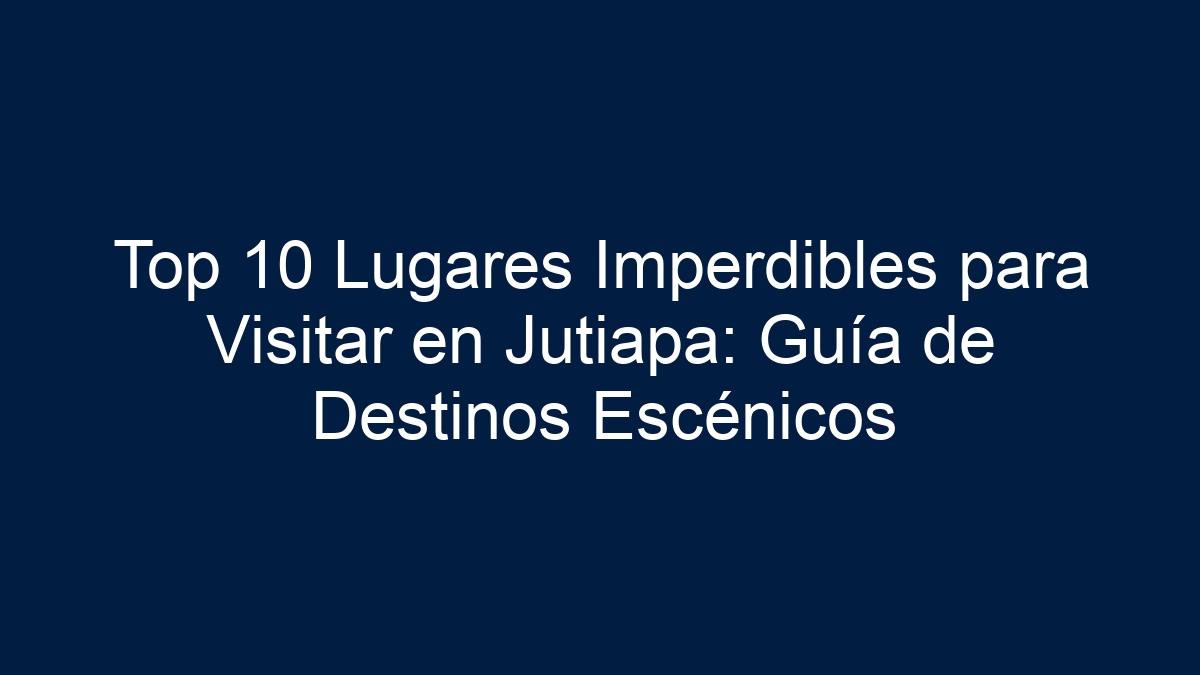 Imagen de Top 10 Lugares Imperdibles para Visitar en Jutiapa: Guía de Destinos Escénicos Top 10 Lugares Imperdibles para Visitar en Jutiapa: Guía de Destinos Escénicos - 3