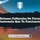 Tradiciones Culturales de Parramos Guatemala que Te Fascinarán
