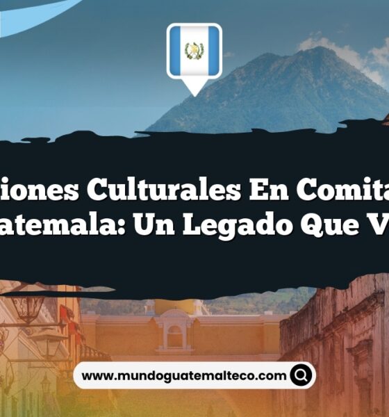 Tradiciones Culturales en Comitancillo Guatemala: Un Legado que Vive