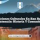 Tradiciones Culturales en San Bartolo Guatemala: Historia y Comunidad