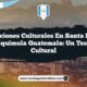 Tradiciones Culturales en Santa María Chiquimula Guatemala: Un Tesoro Cultural