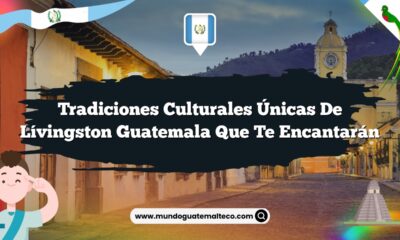 Tradiciones Culturales Únicas de Lívingston Guatemala que Te Encantarán