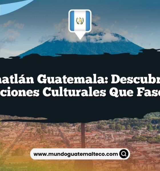 Usumatlán Guatemala: Descubre las Tradiciones Culturales que Fascinan