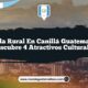 Vida Rural en Canillá Guatemala: Descubre 4 Atractivos Culturales