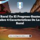 Vida Rural en El Progreso Guatemala: Descubre 4 Características de la Vida Rural