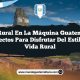 Vida Rural en La Máquina Guatemala: 4 Aspectos para Disfrutar del Estilo de Vida Rural