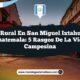 Vida Rural en San Miguel Ixtahuacán Guatemala: 5 Rasgos de la Vida Campesina