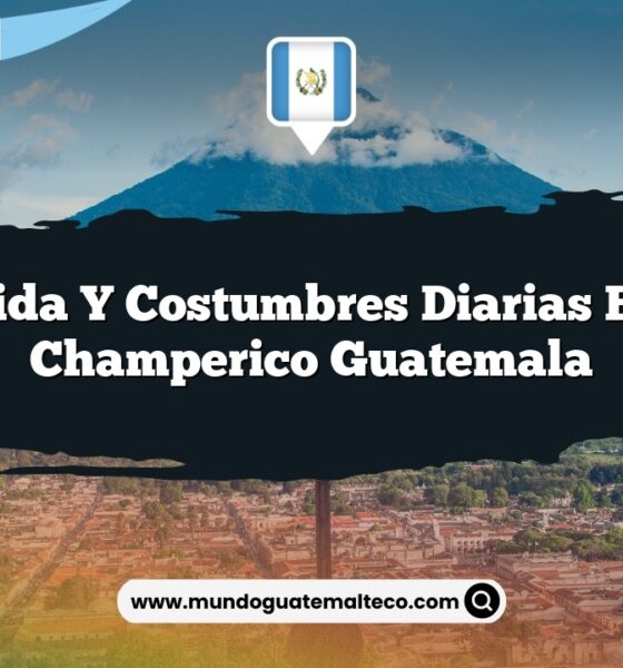 Vida y Costumbres Diarias en Champerico Guatemala