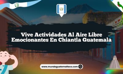 Vive Actividades al Aire Libre Emocionantes en Chiantla Guatemala