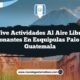 Vive Actividades al Aire Libre Emocionantes en Esquipulas Palo Gordo Guatemala