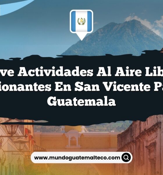 Vive Actividades al Aire Libre Emocionantes en San Vicente Pacaya Guatemala