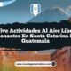 Vive Actividades al Aire Libre Emocionantes en Santa Catarina Pinula Guatemala