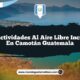 Vive Actividades al Aire Libre Increíbles en Camotán Guatemala