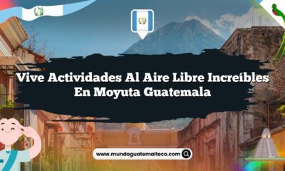 Vive Actividades al Aire Libre Increíbles en Moyuta Guatemala