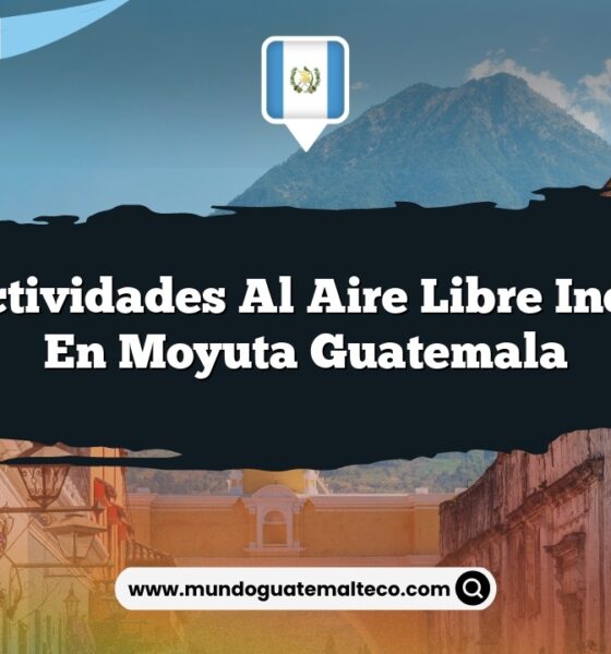 Vive Actividades al Aire Libre Increíbles en Moyuta Guatemala