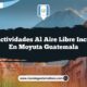 Vive Actividades al Aire Libre Increíbles en Moyuta Guatemala
