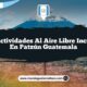 Vive Actividades al Aire Libre Increíbles en Patzún Guatemala