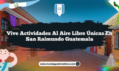 Vive Actividades al Aire Libre Únicas en San Raimundo Guatemala