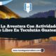 Vive la Aventura con Actividades al Aire Libre en Teculután Guatemala