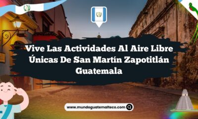 Vive las Actividades al Aire Libre Únicas de San Martín Zapotitlán Guatemala
