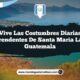 Vive las Costumbres Diarias Sorprendentes de Santa María La Pila Guatemala