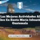 Vive las Mejores Actividades al Aire Libre en Santa María Ixhuatán Guatemala